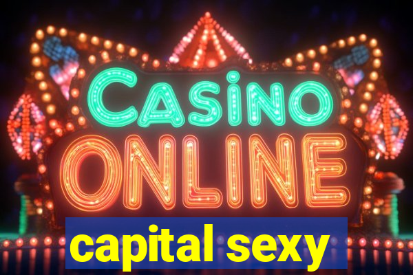 capital sexy